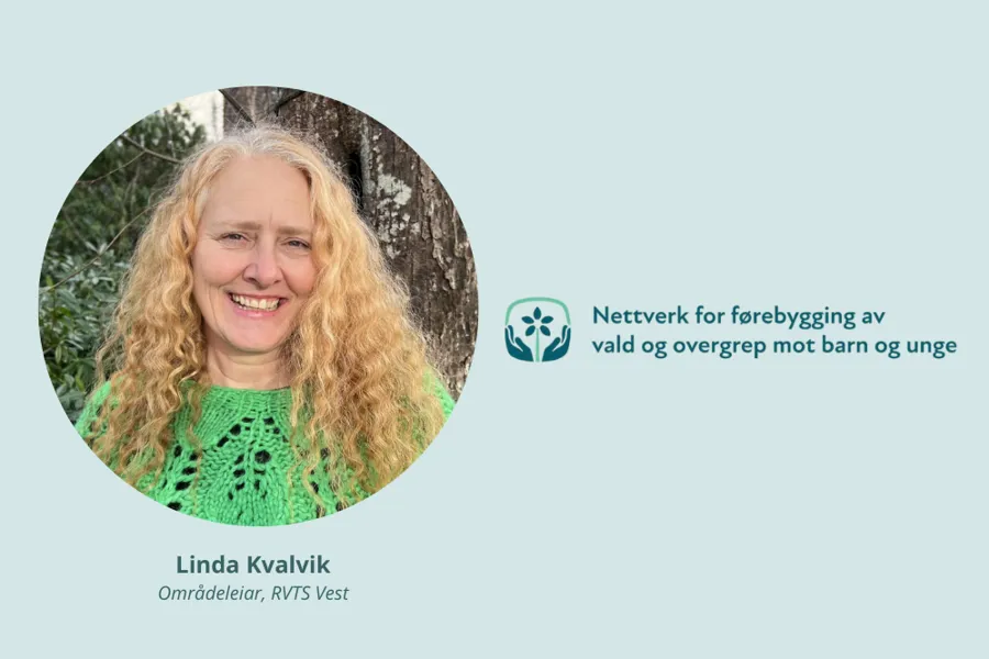 Linda Kvalvik saman med logoen til nettverk for førebygging av vald og overgrep mot barn og unge