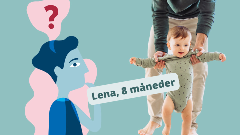 Eit bilete av ein person som hjelper eit barn med å gå. Teksten seier: Lena 8 månader.